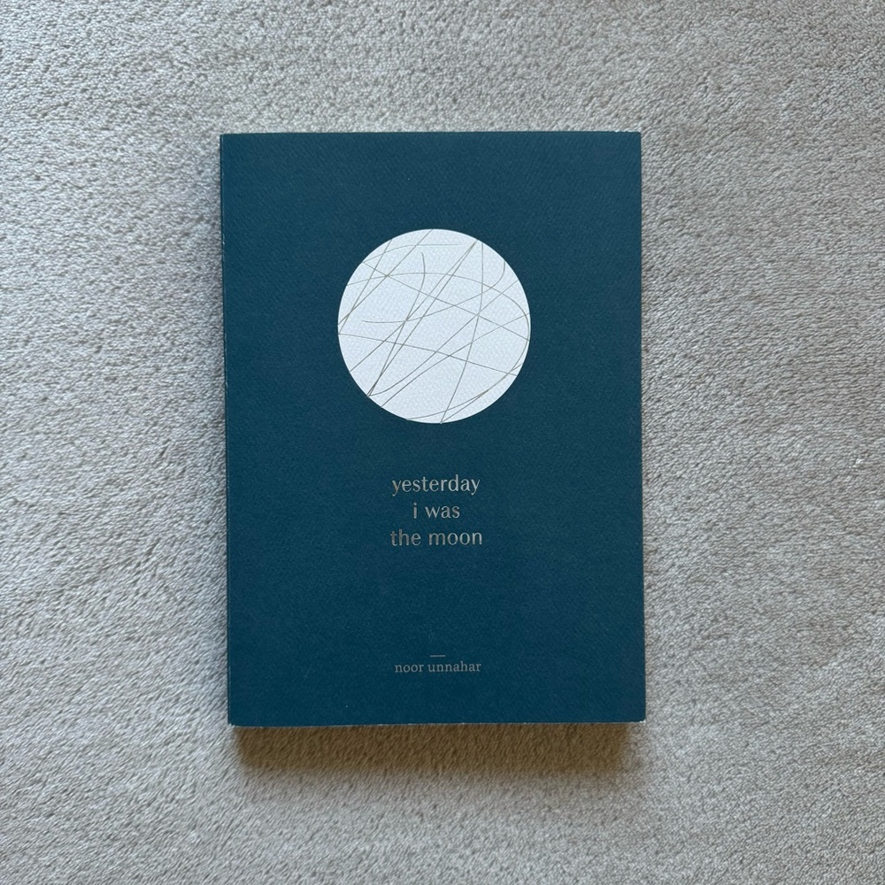 3/$30 ♡ yesterday i was the moon - Noor Unnahar